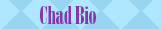 Chad Bio